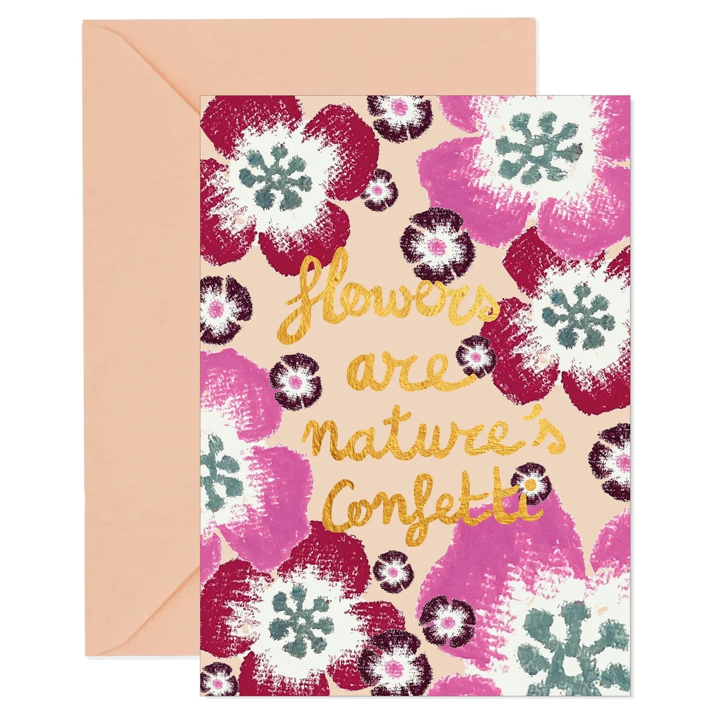 Greeting Card - Flowers are Nature's Confetti