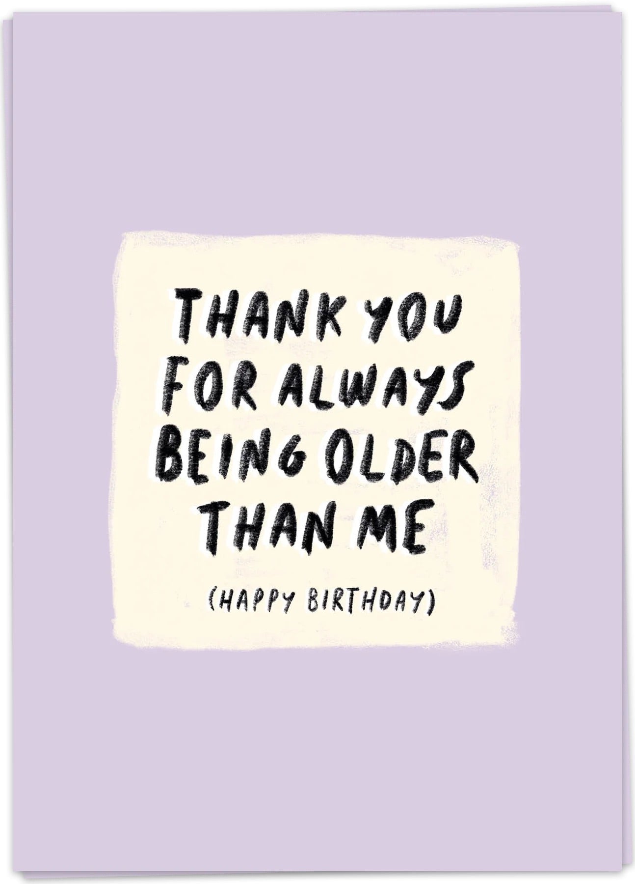 Kaart Blanche Birthday - Older Than Me